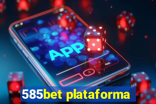 585bet plataforma